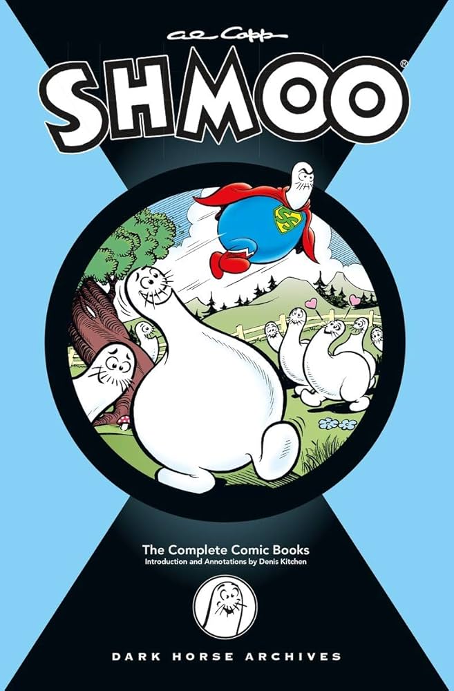 Al Capp Complete Shmoo Hardcover the Comic Books