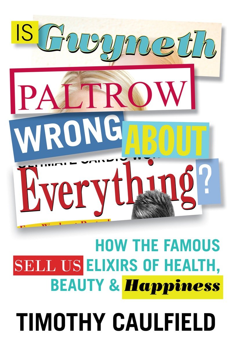 Is Gwyneth Paltrow Wrong About Everything? (Hardcover Book)