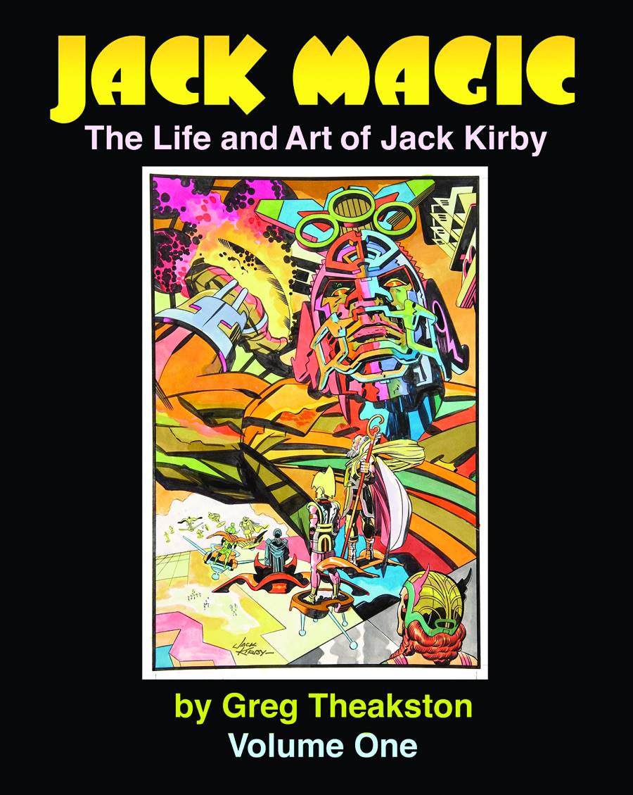 Jack Magic Volume 1 Life & Art of Jack Kirby