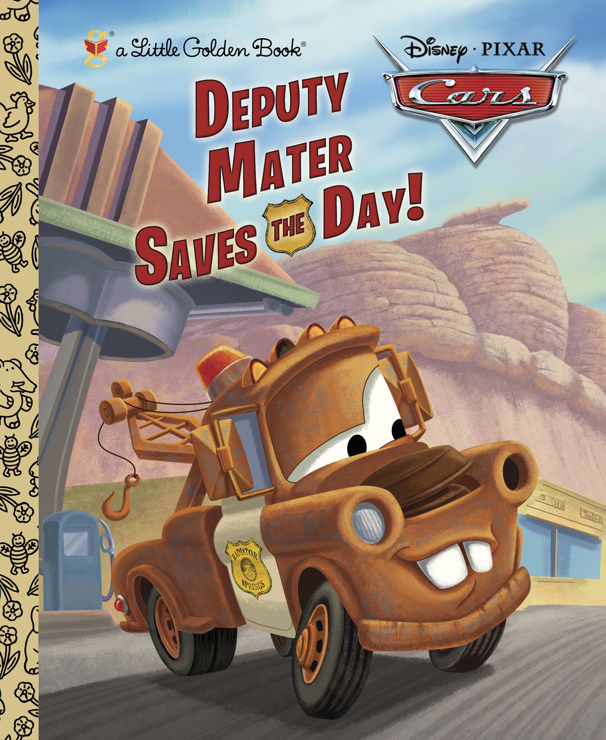 Cars: Deputy Mater Saves The Day! Little Golden Book