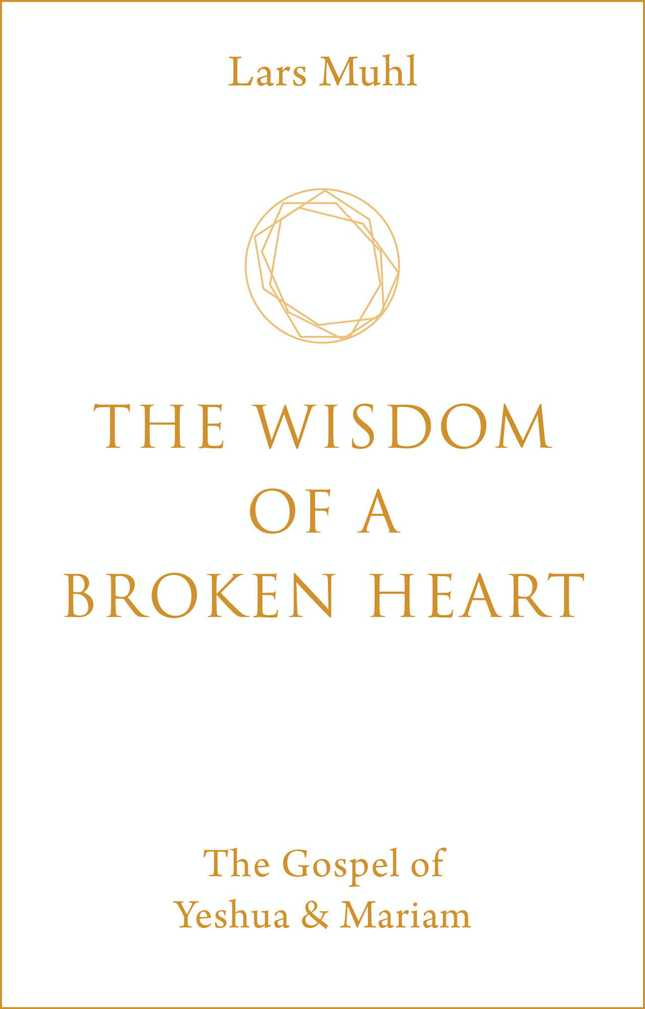 The Wisdom Of A Broken Heart (Hardcover Book)