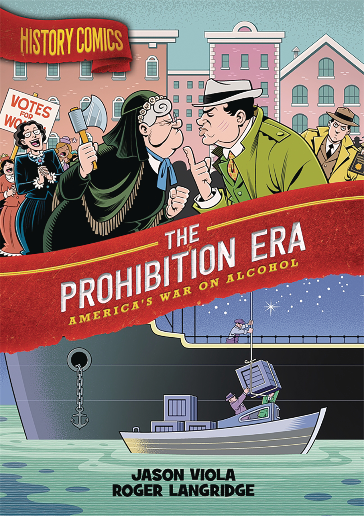 History Comics Prohibition Era Graphic Novel