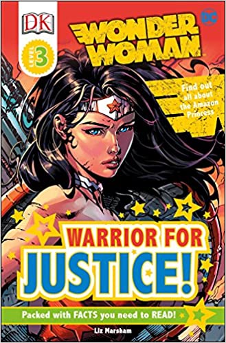 Dk Readers Level 3: DC Comics Wonder Woman: Warrior For Justice! 