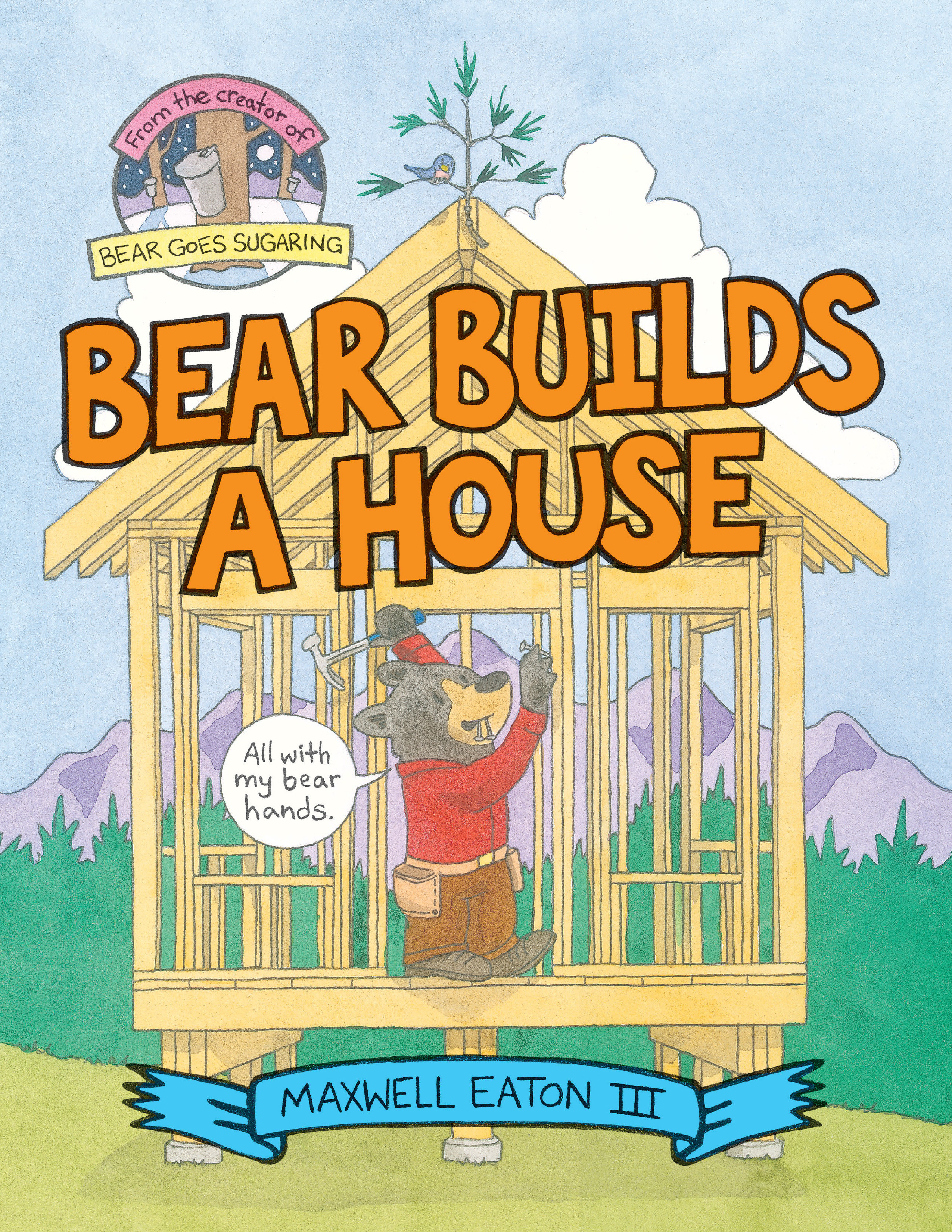 Bear Builds A House (Hardcover Book)