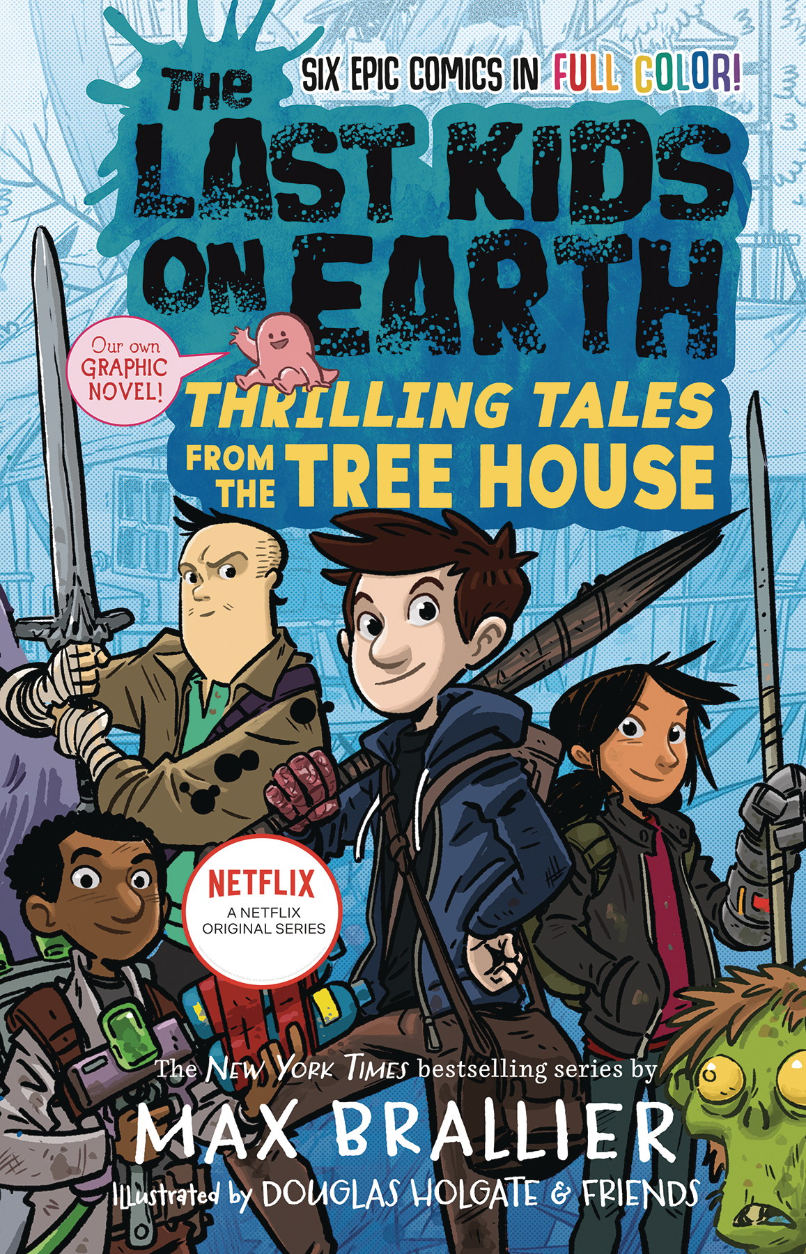 Last Kids On Earth Graphic Novel Volume 1 Thrilling Tales From Tree House
