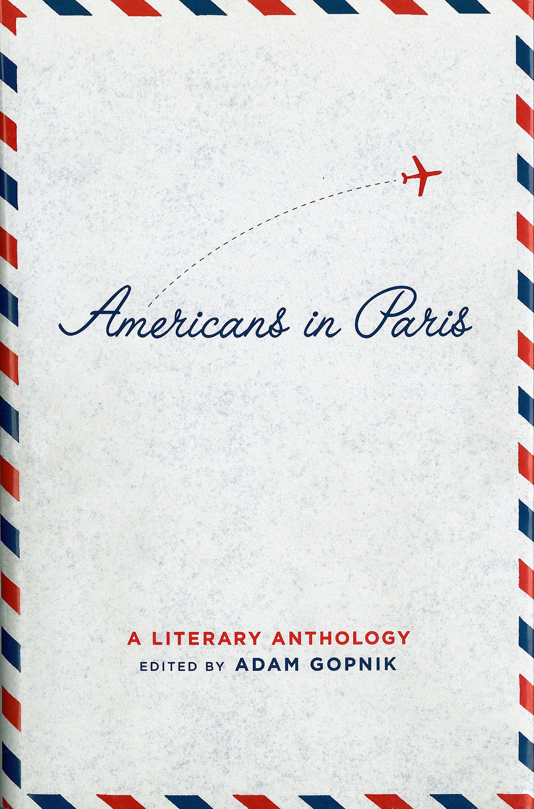 Americans In Paris: A Literary Anthology (Hardcover Book)