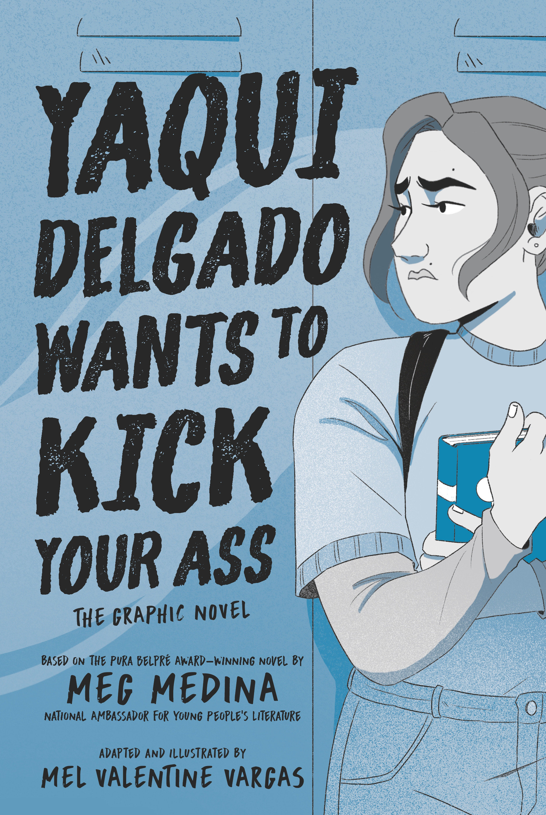 Yaqui Delgado Wants to Kick Your Ass: Hardcover Graphic Novel