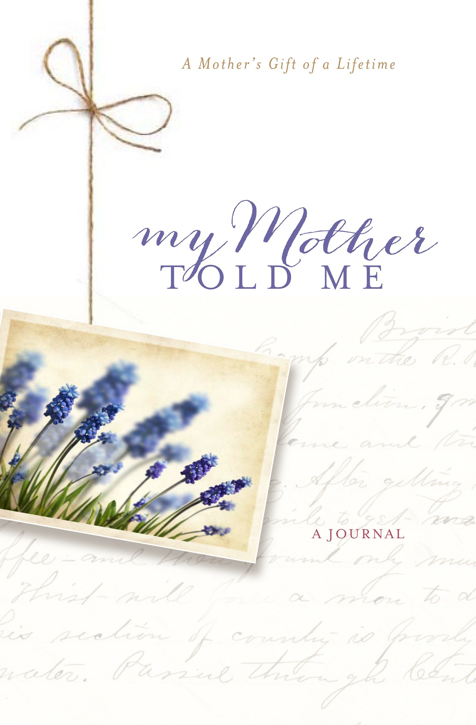My Mother Told Me (Hardcover Book)