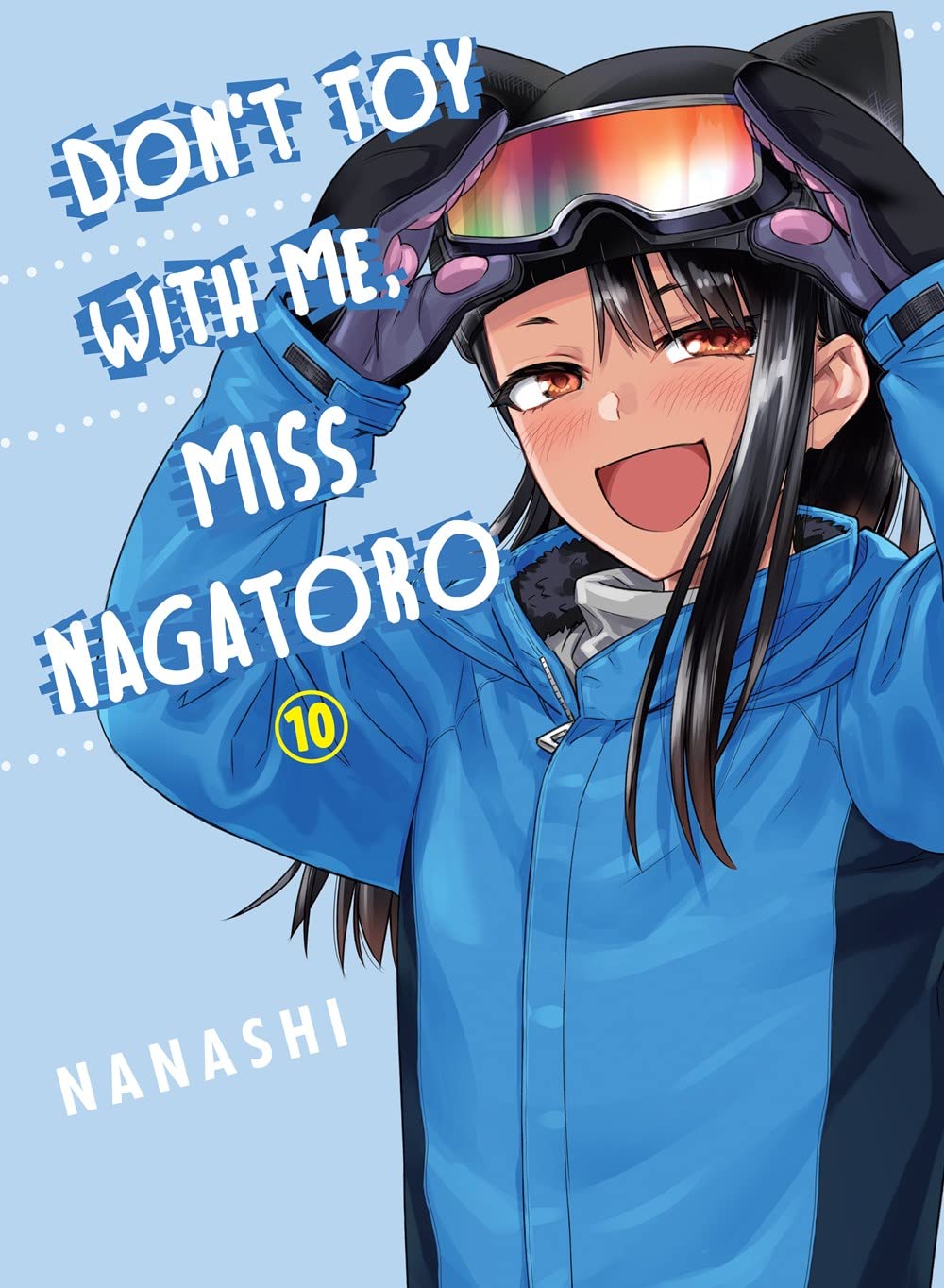 Don't Toy with Me Miss Nagatoro Manga Volume 10