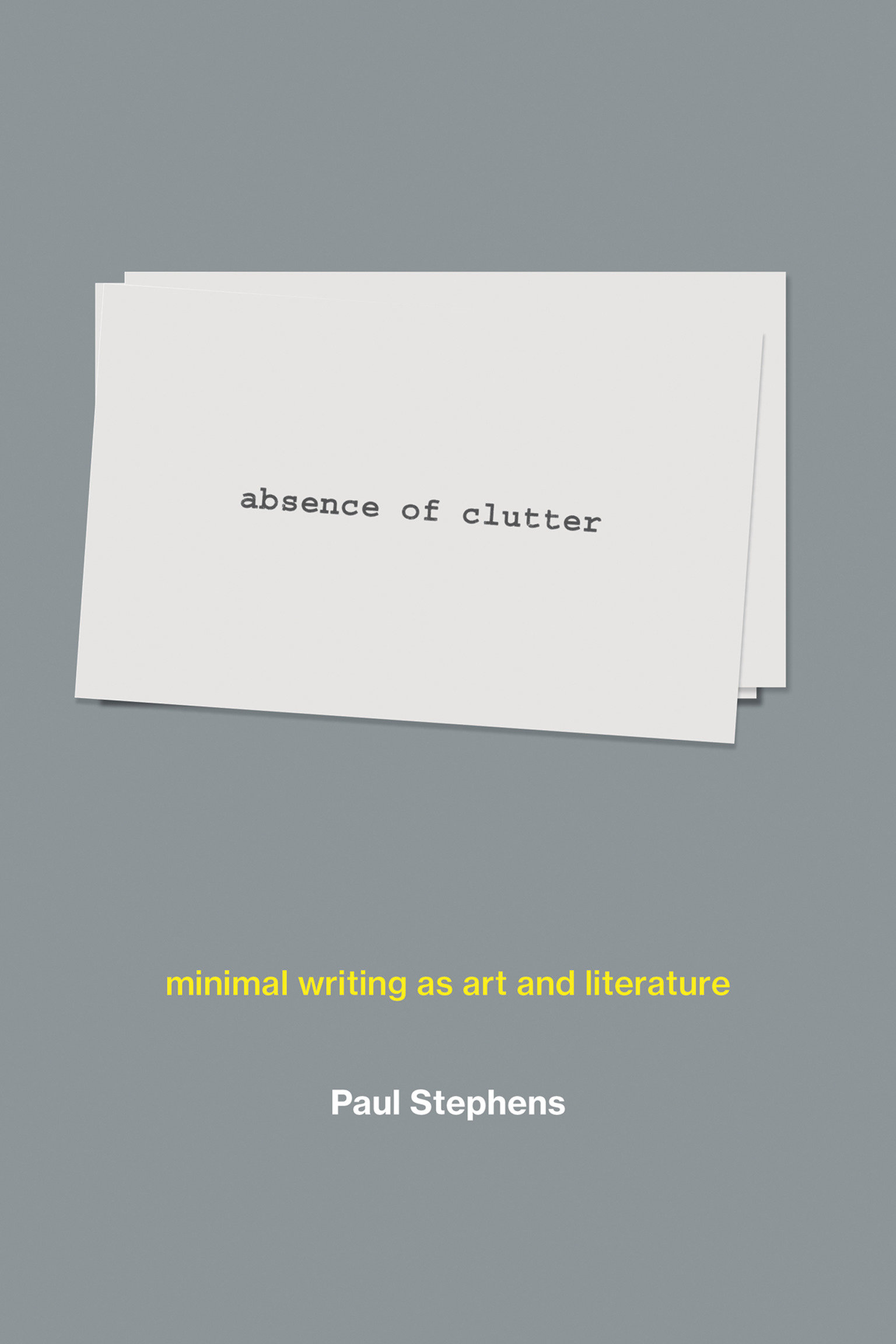Absence Of Clutter (Hardcover Book)
