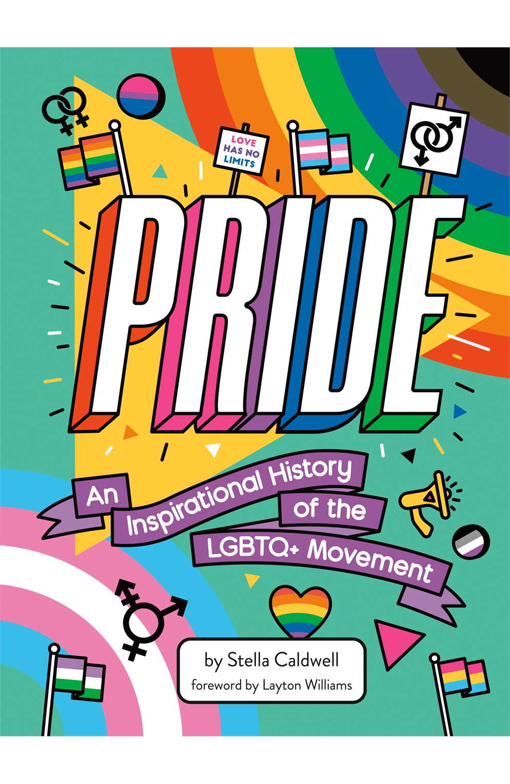 Pride: An Inspirational History of the Lgbtq+ Movement