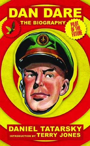 Dan Dare Pilot of Future Biography Hardcover