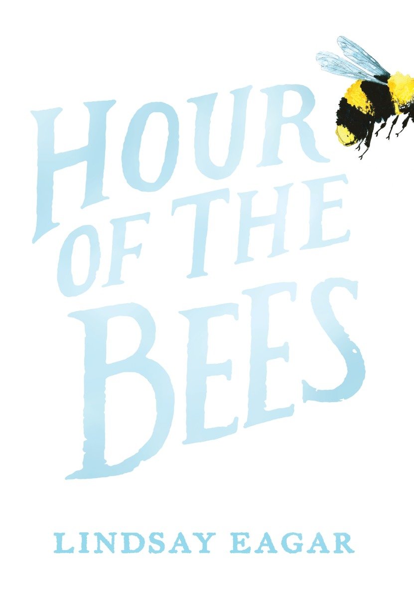 Hour Of The Bees (Hardcover Book)