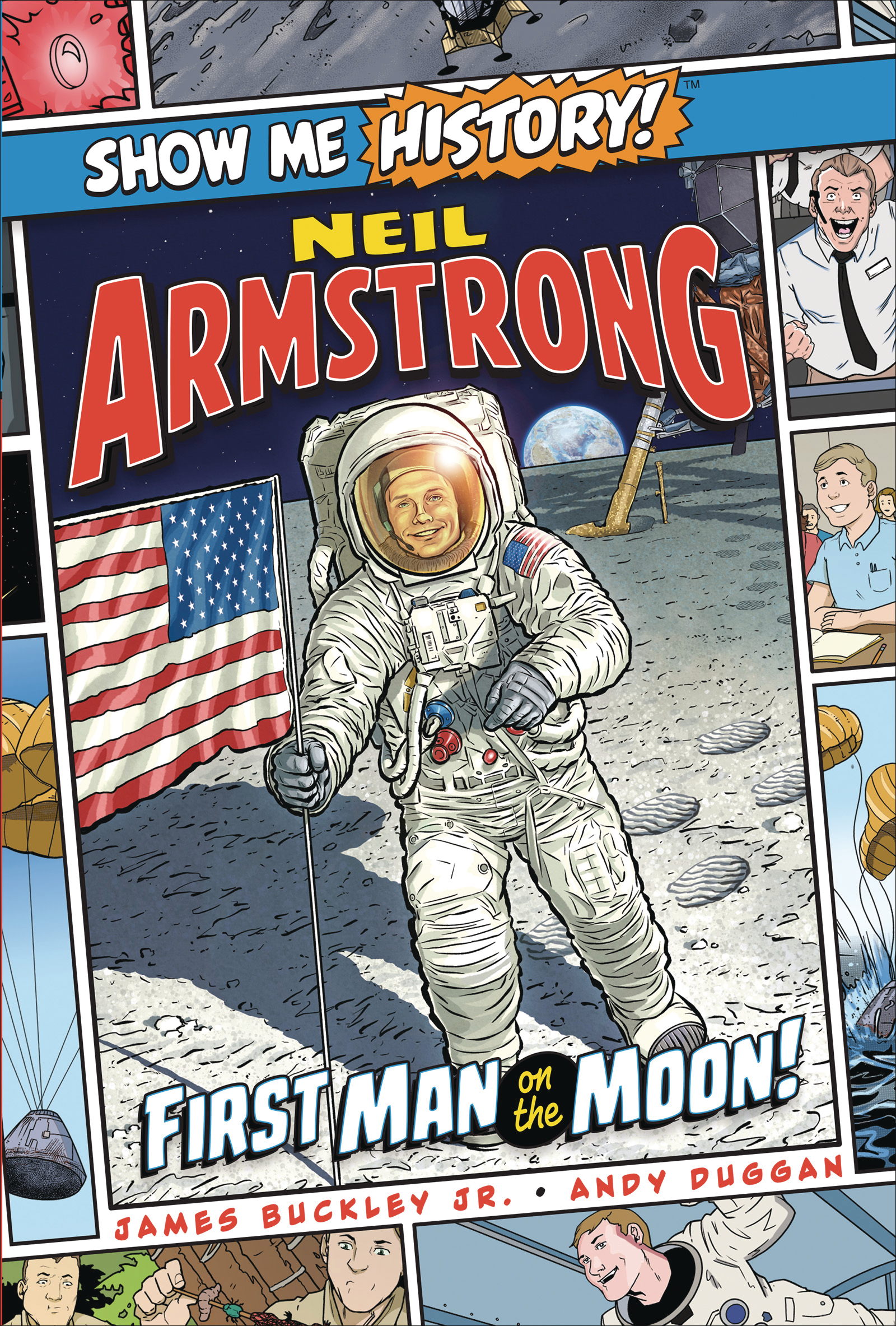 Show Me History #17 Neil Armstrong First Man On Moon