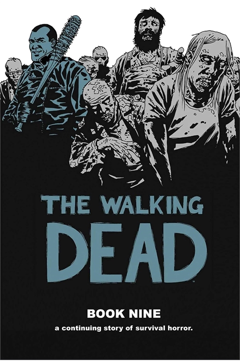 The Walking Dead: A Continuing Story of Survival Horror Book 9 Pre-Owned