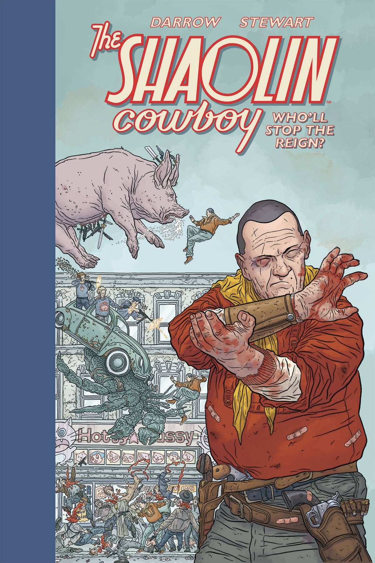 Shaolin Cowboy Hardcover Volume 1 Who'll Stop The Reign