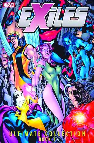 Exiles Ultimate Collection Graphic Novel Book 1