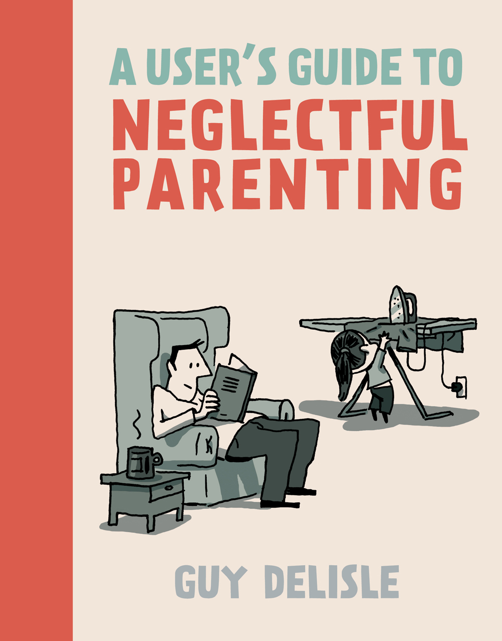 Users Guide To Neglectful Parenting Graphic Novel New Printing