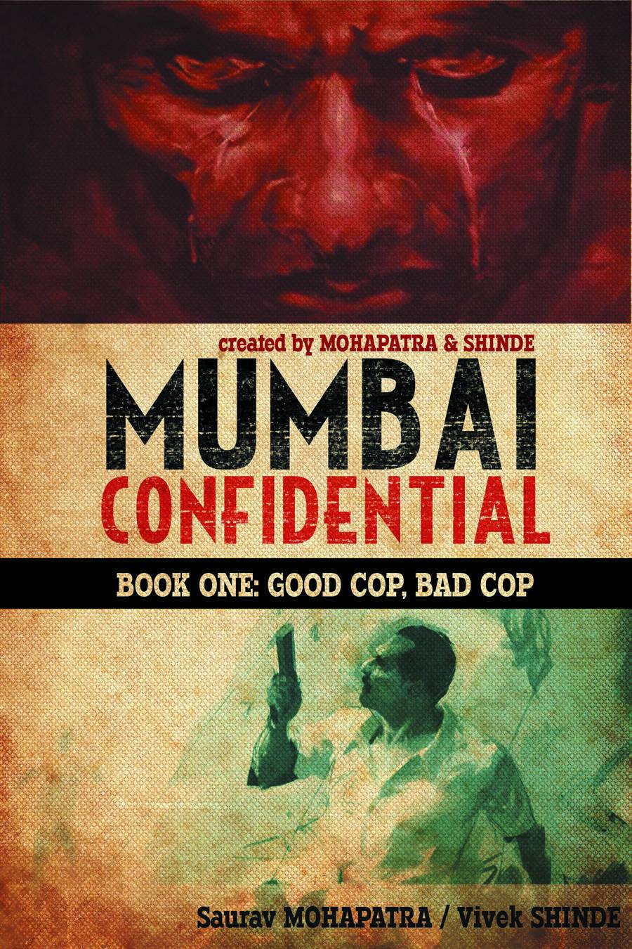 Mumbai Confidential Hardcover Book 1 Good Cop Bad Cop