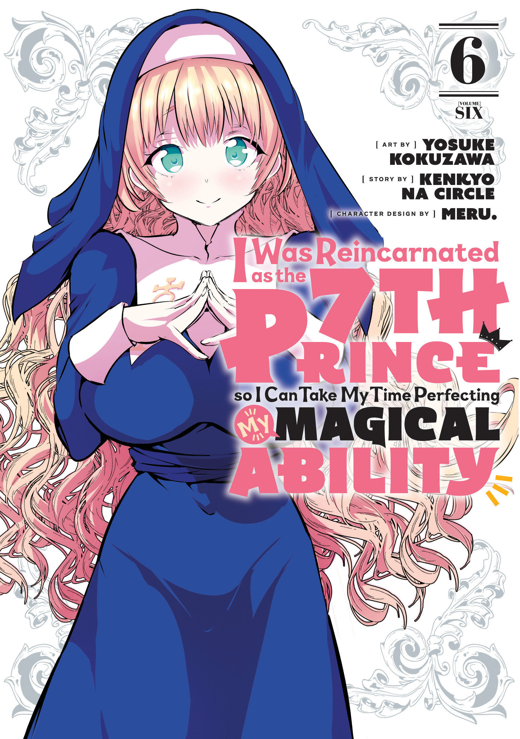 I Was Reincarnated as the 7th Prince So I Can Take My Time Perfecting My Magical Ability Manga Volume 6