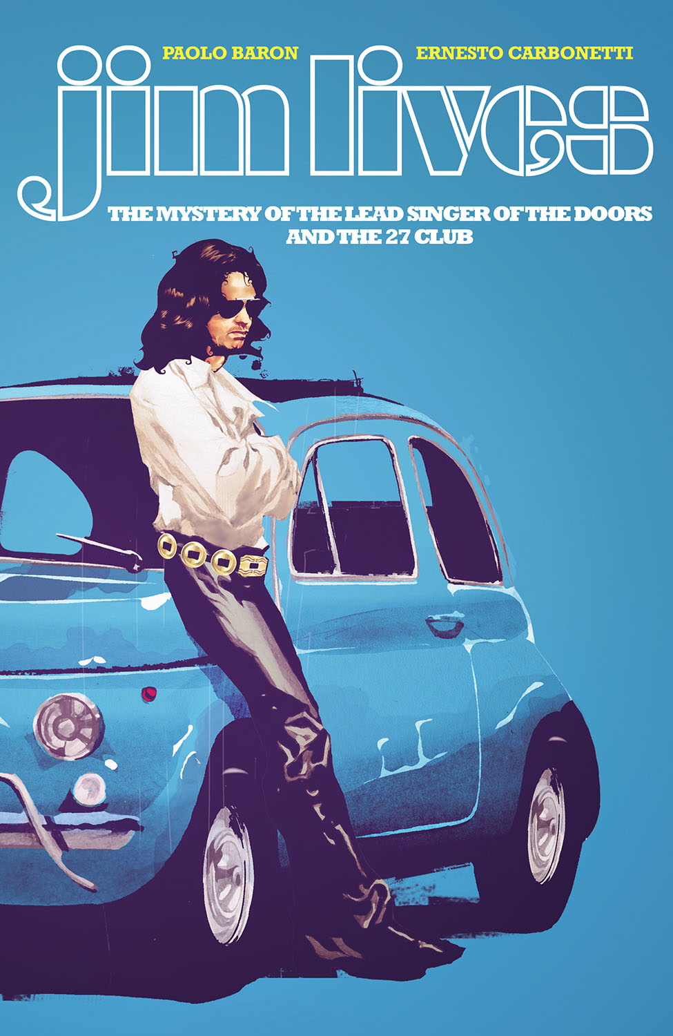Jim Lives Mystery of the Lead Singer of the Doors Graphic Novel