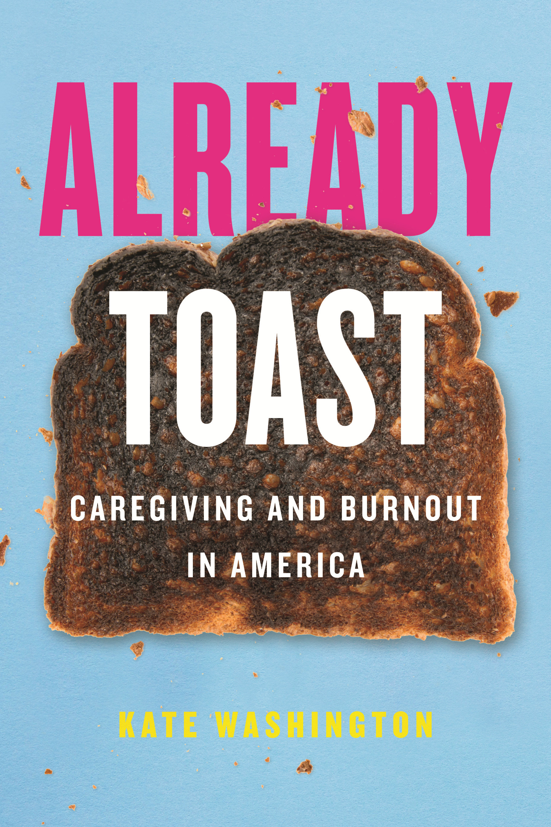 Already Toast (Hardcover Book)