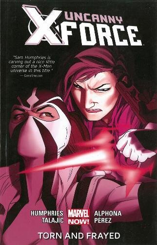 Uncanny X-Force Graphic Novel Volume 2 Torn and Frayed