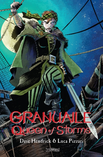 Granuaile: Queen of Storms Graphic Novel
