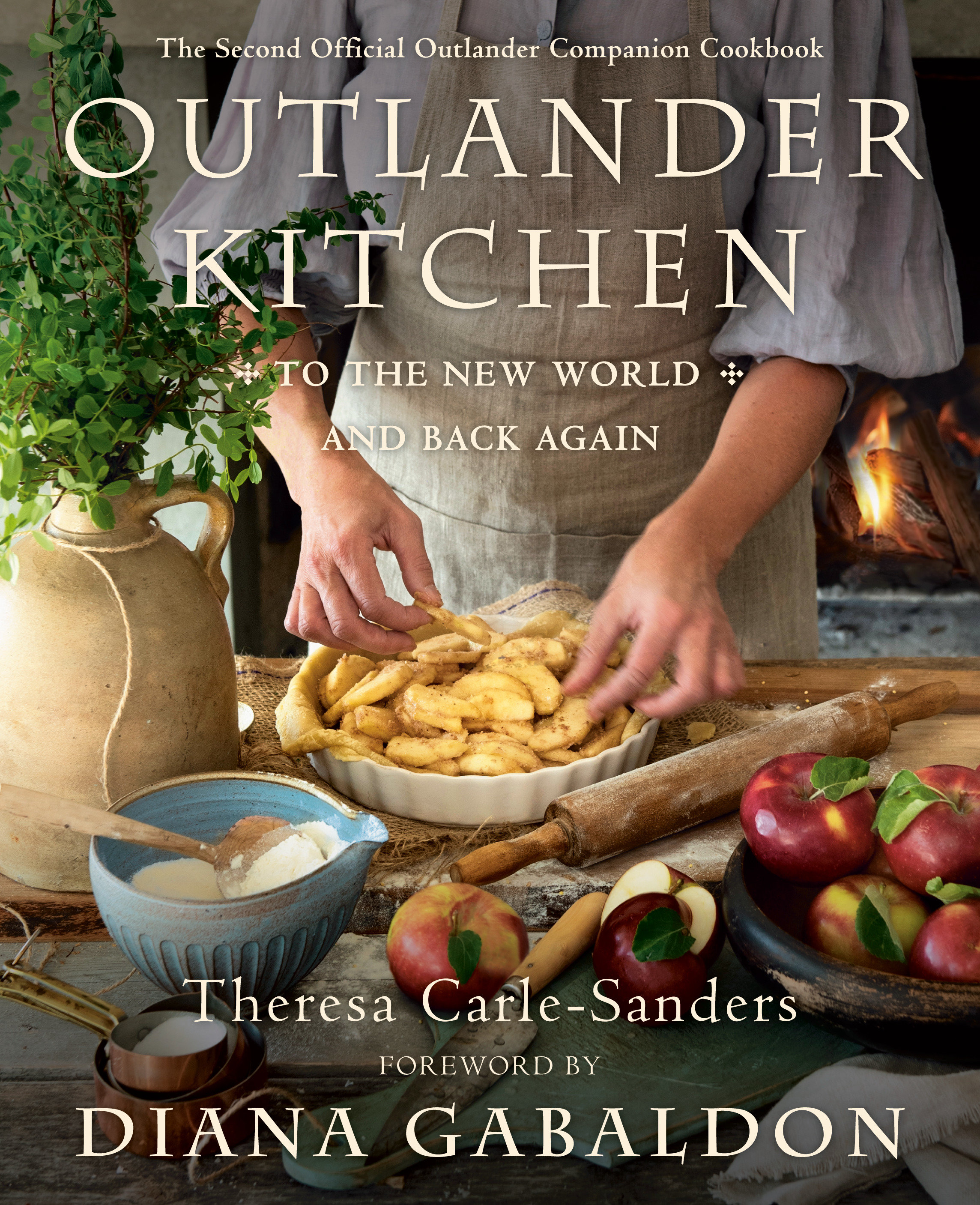 Outlander Kitchen: To the New World and Back Again (The Second Official Outlander Companion Cookbook)