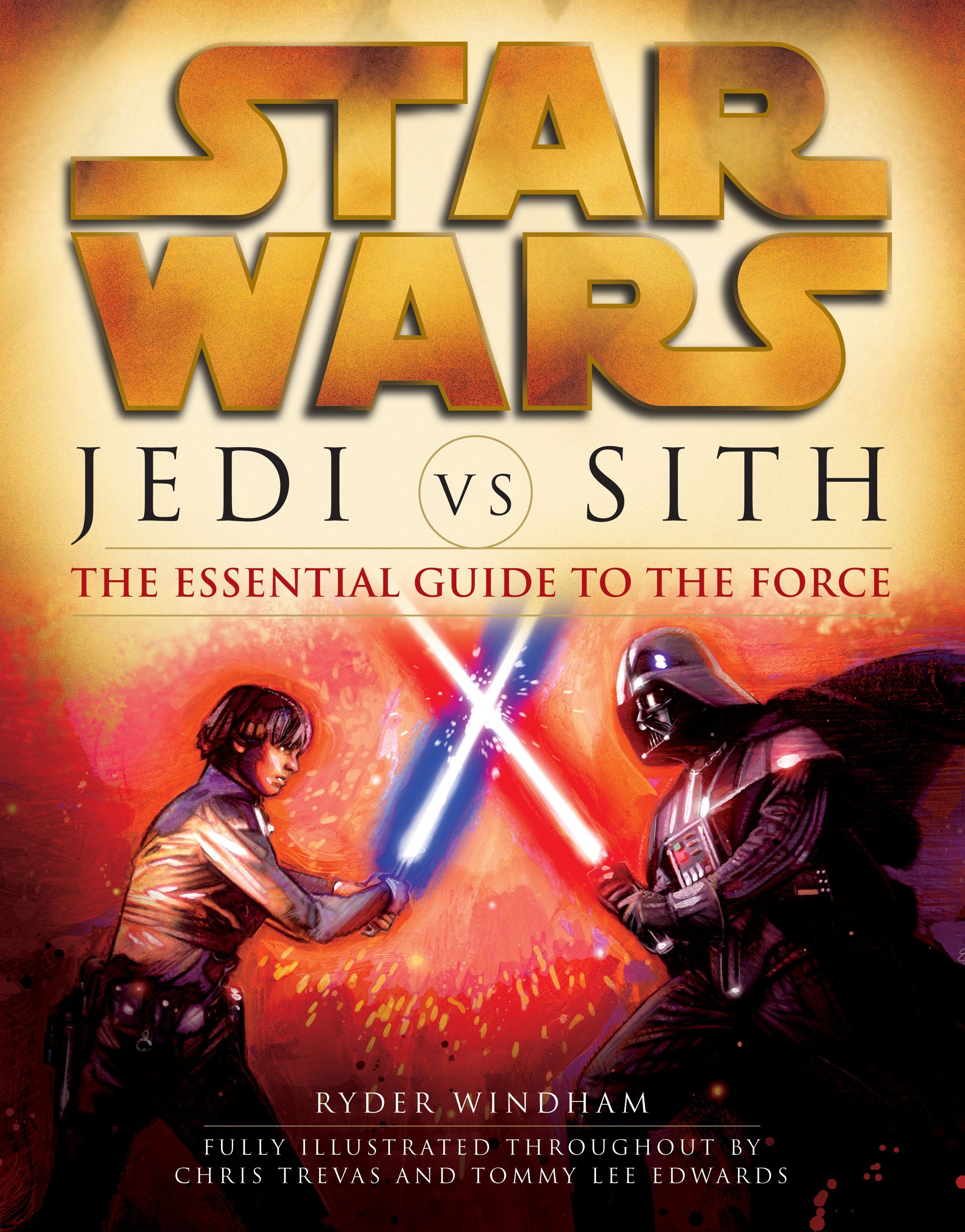 Jedi Vs. Sith: Star Wars The Essential Guide To The Force