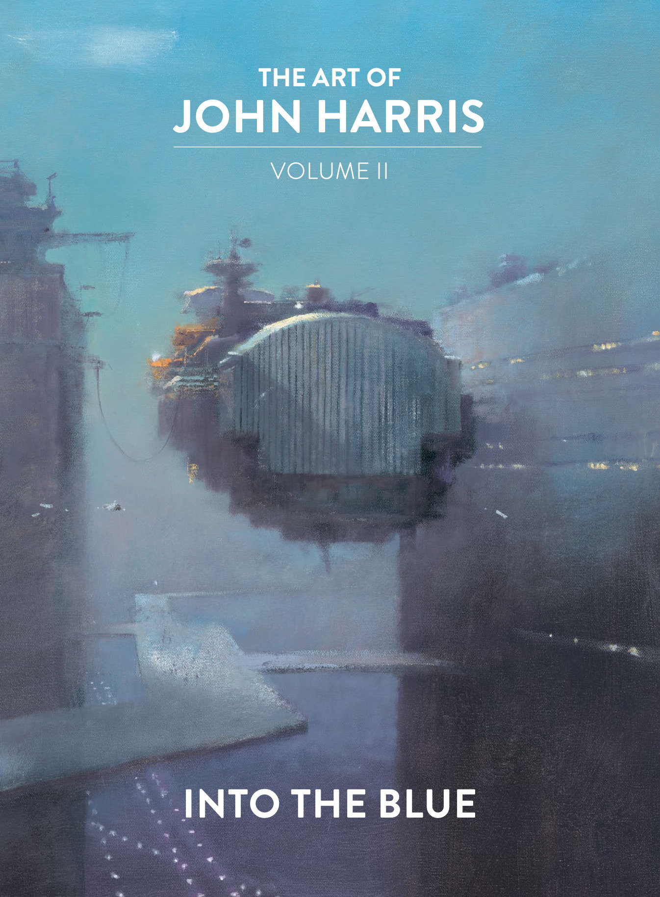 The Art Of John Harris: Volume Ii - Into The Blue (Hardcover Book)