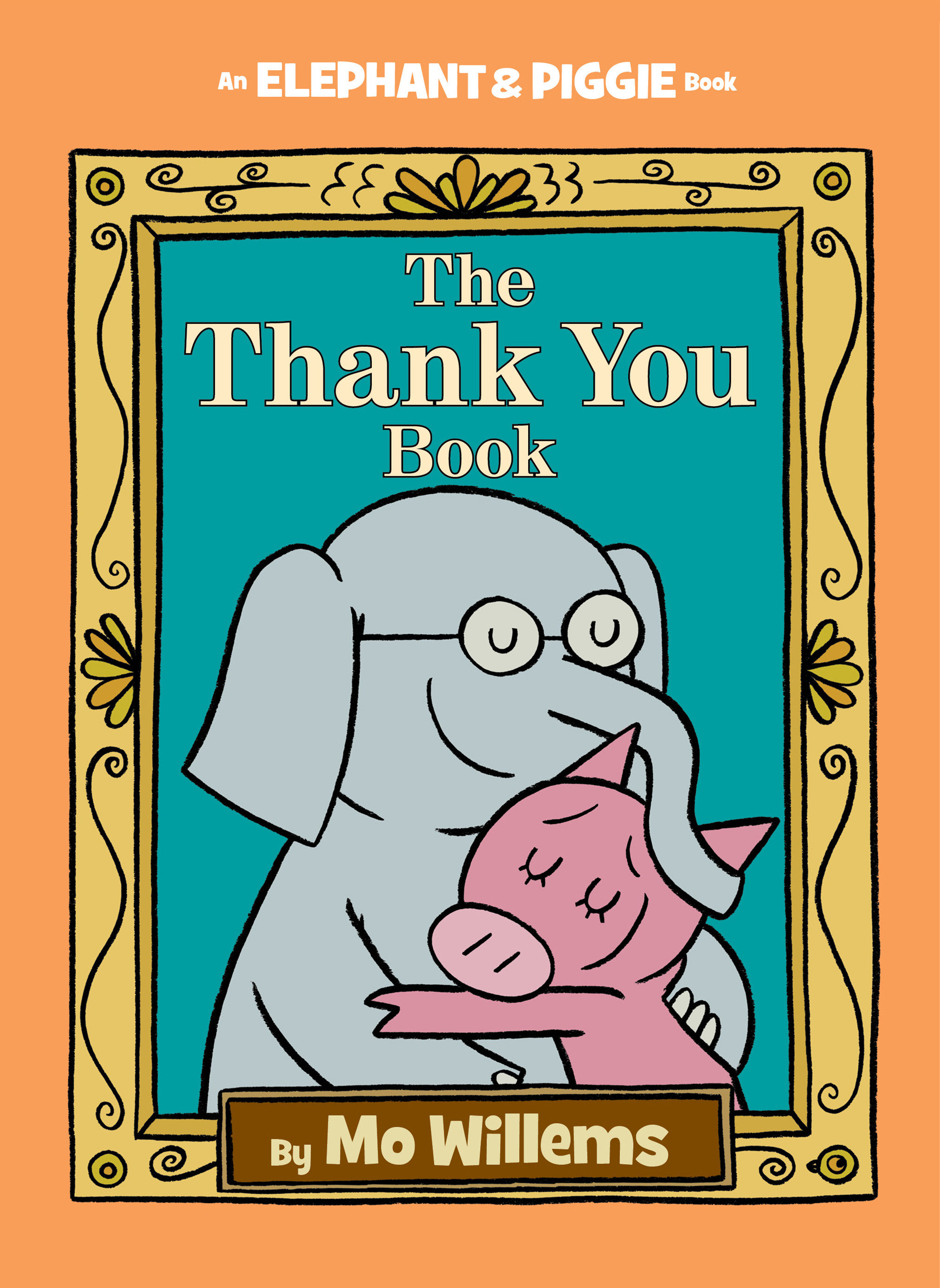 Thank You Book, The-An Elephant And Piggie Book (Hardcover Book)
