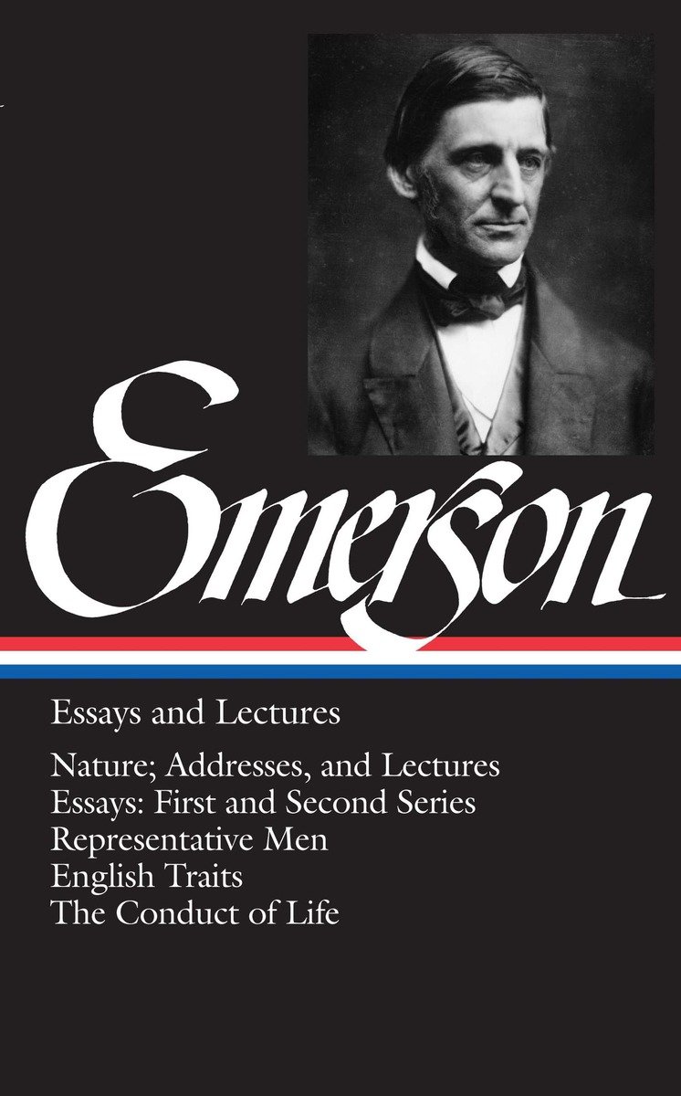 Ralph Waldo Emerson: Essays And Lectures (Loa #15) (Hardcover Book)