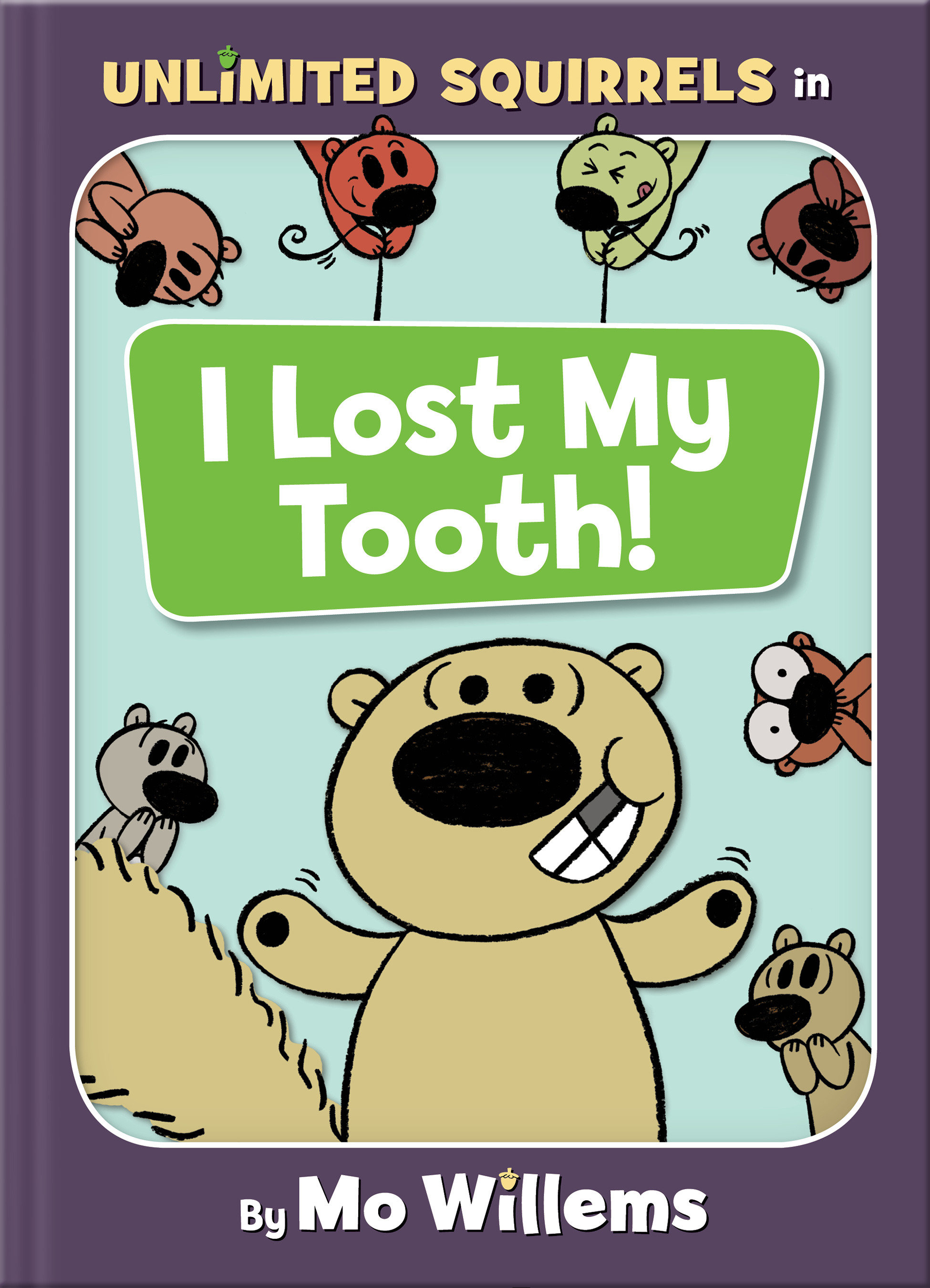 I Lost My Tooth!-An Unlimited Squirrels Book (Hardcover Book)