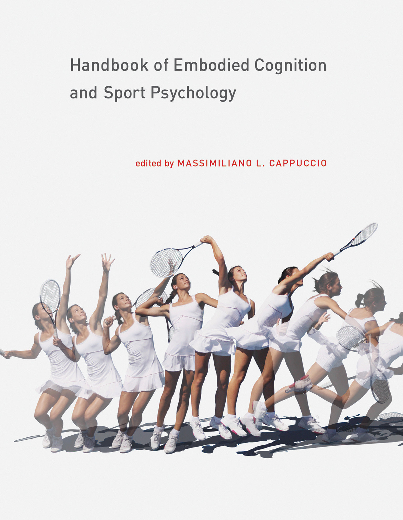 Handbook Of Embodied Cognition And Sport Psychology (Hardcover Book)
