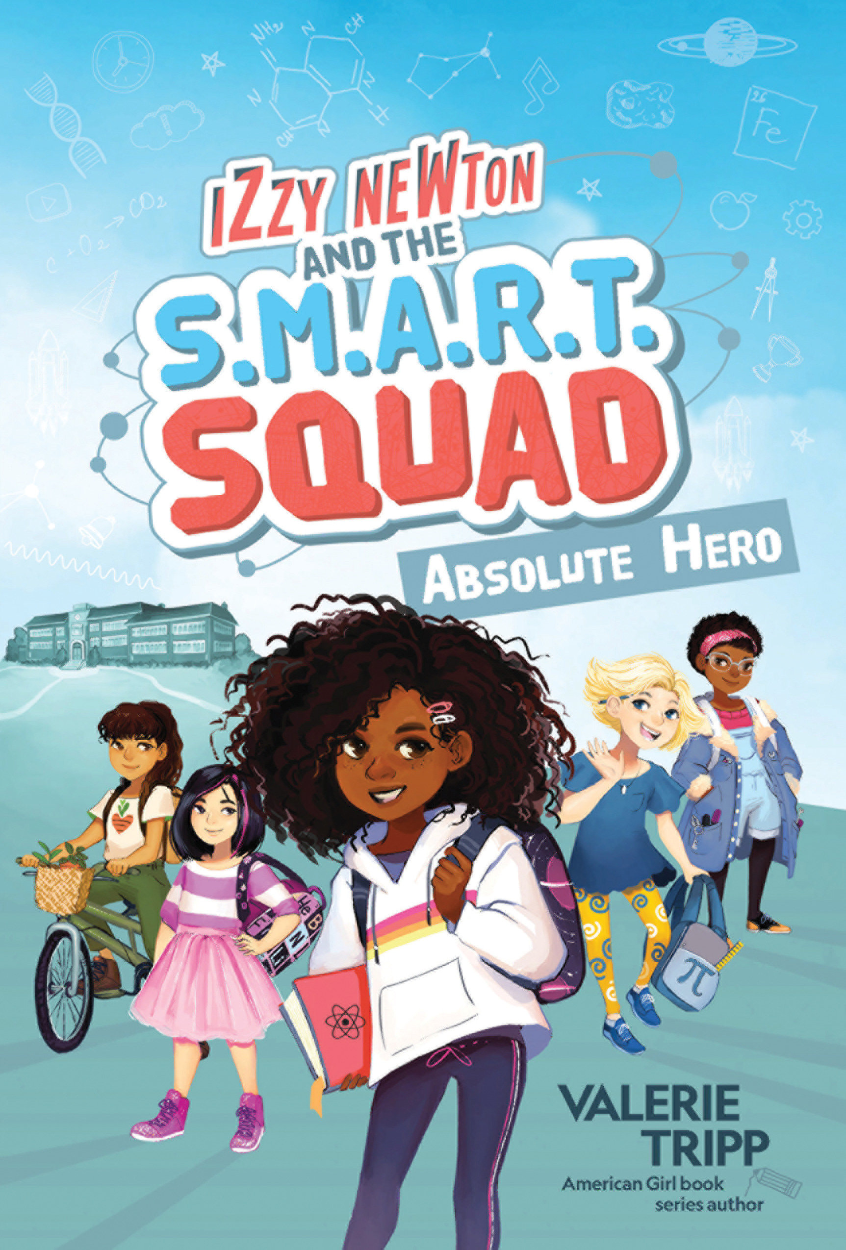 Izzy Newton and the S.M.A.R.T. Squad: Absolute Hero (Book 1) (Hardcover Book)