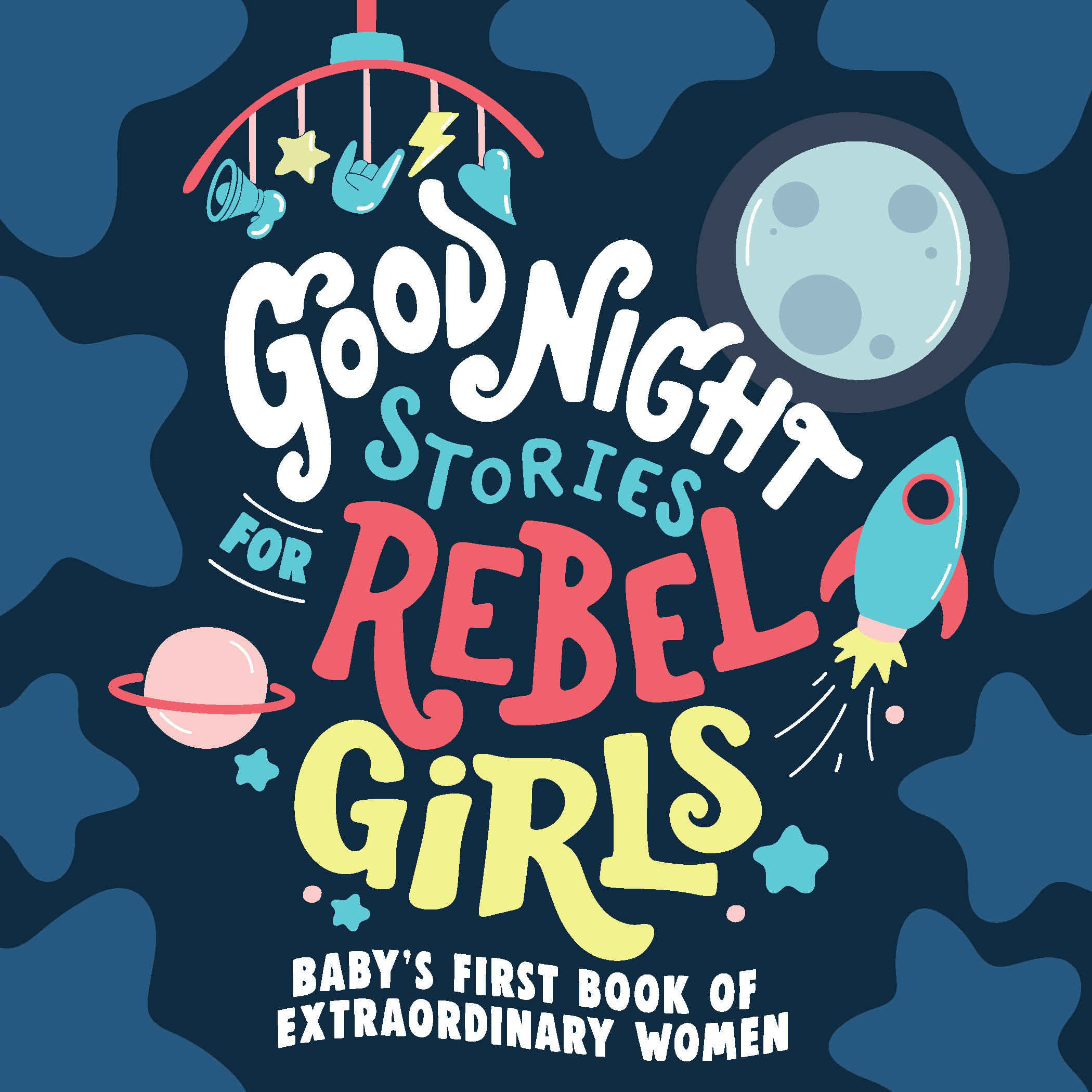 Goodnight Storeis For Rebel Girls