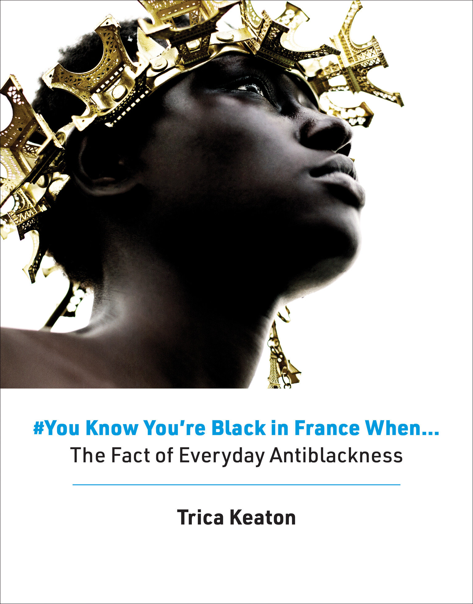 #You Know You'Re Black In France When (Hardcover Book)