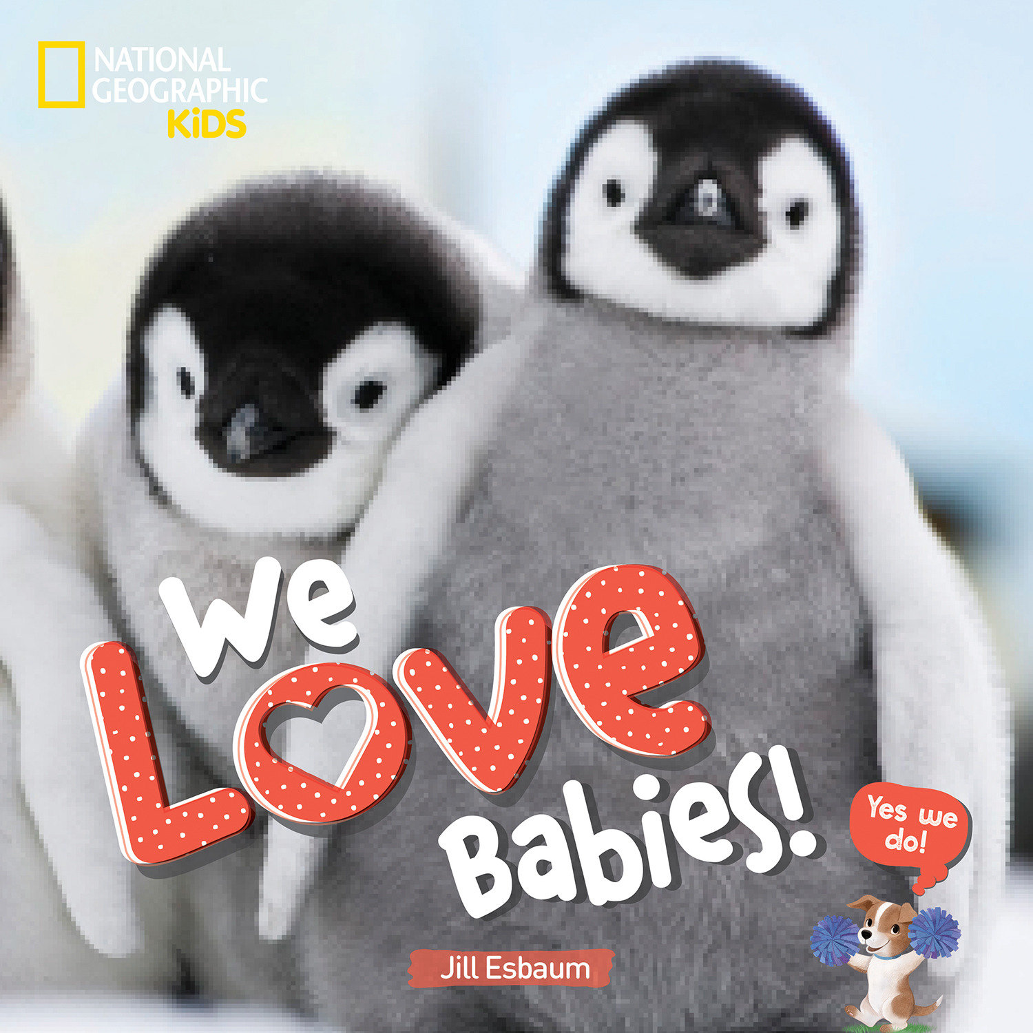 We Love Babies! (Hardcover Book)