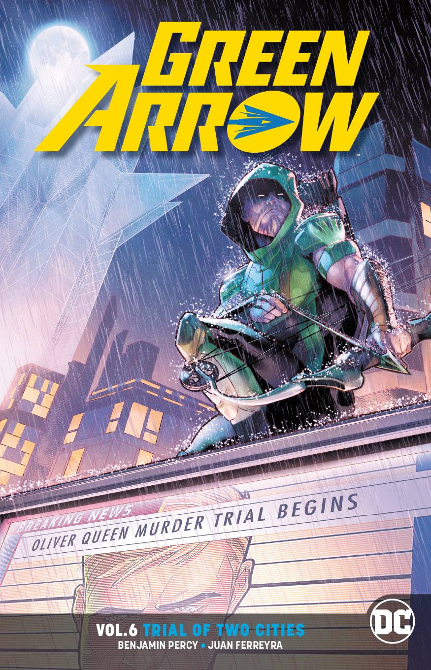Green Arrow Graphic Novel Volume 6 Trial of Two Cities Rebirth