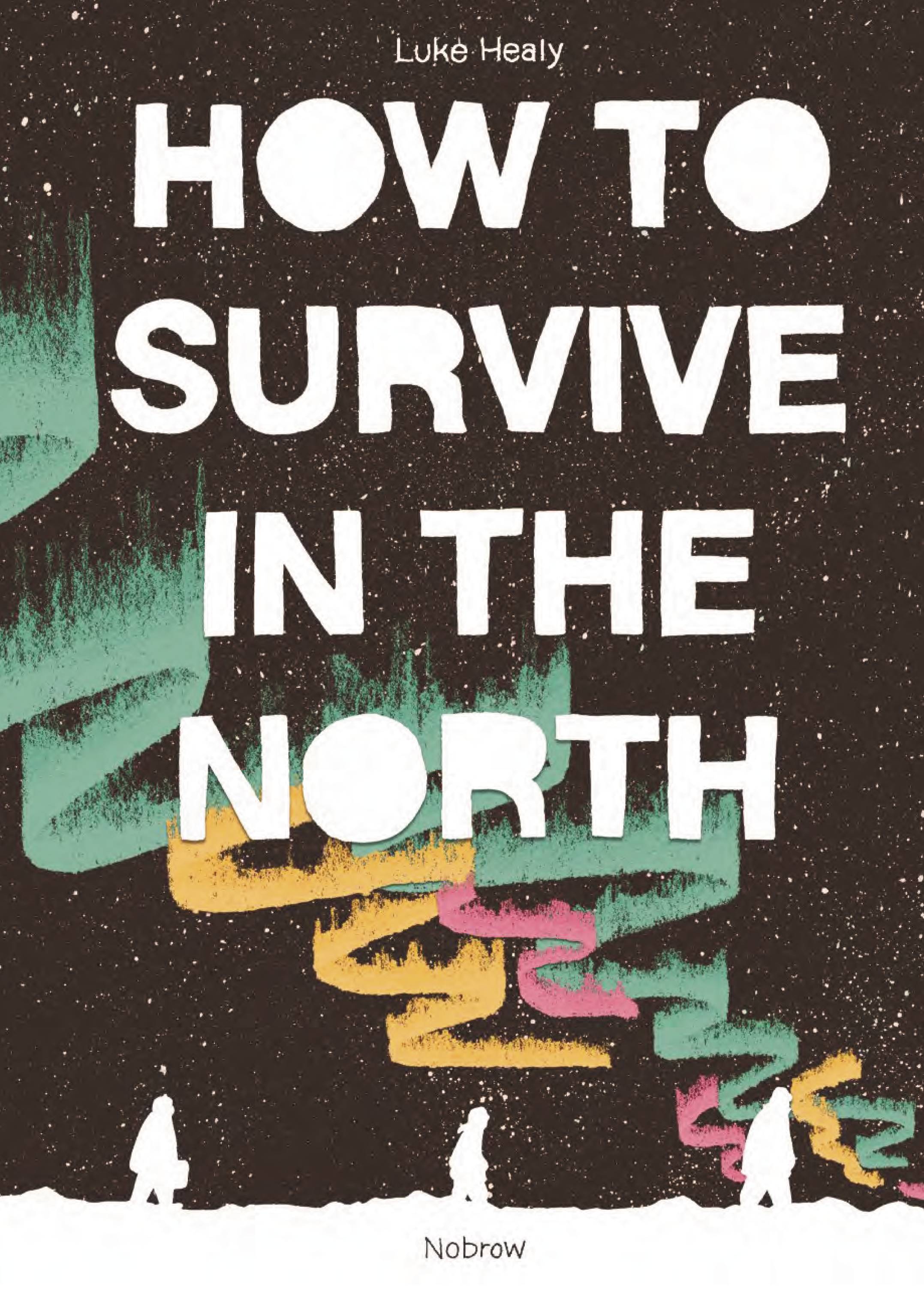 How To Survive In The North Soft Cover