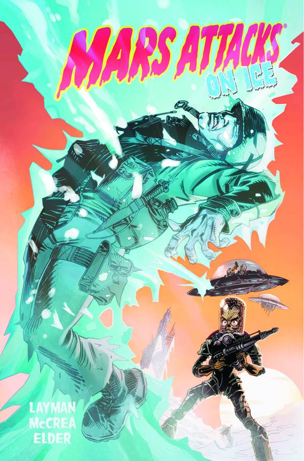 Mars Attacks Graphic Novel Volume 2 On Ice