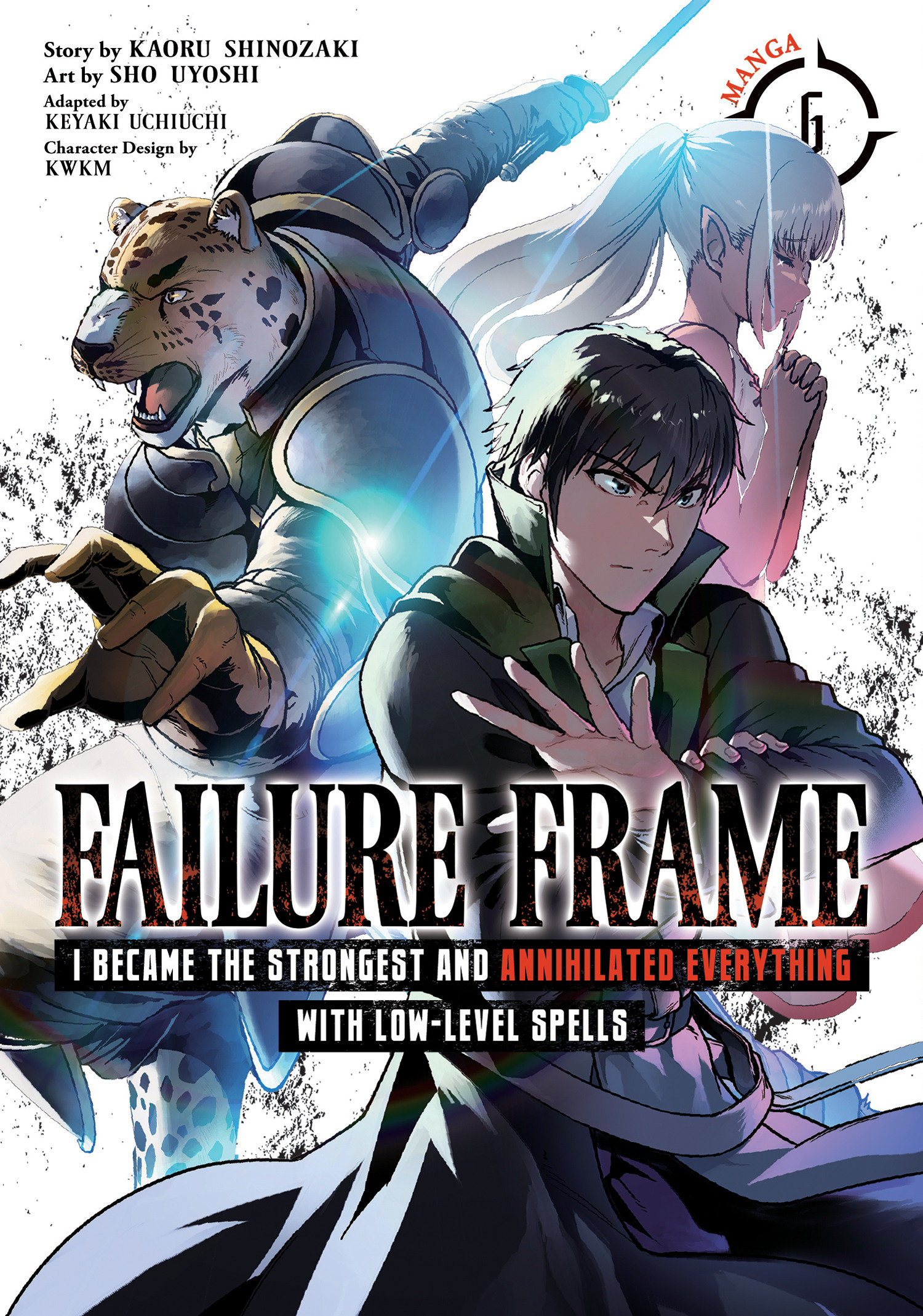 Failure Frame: I Became the Strongest and Annihilated Everything with Low-Level Spells Manga Volume 6
