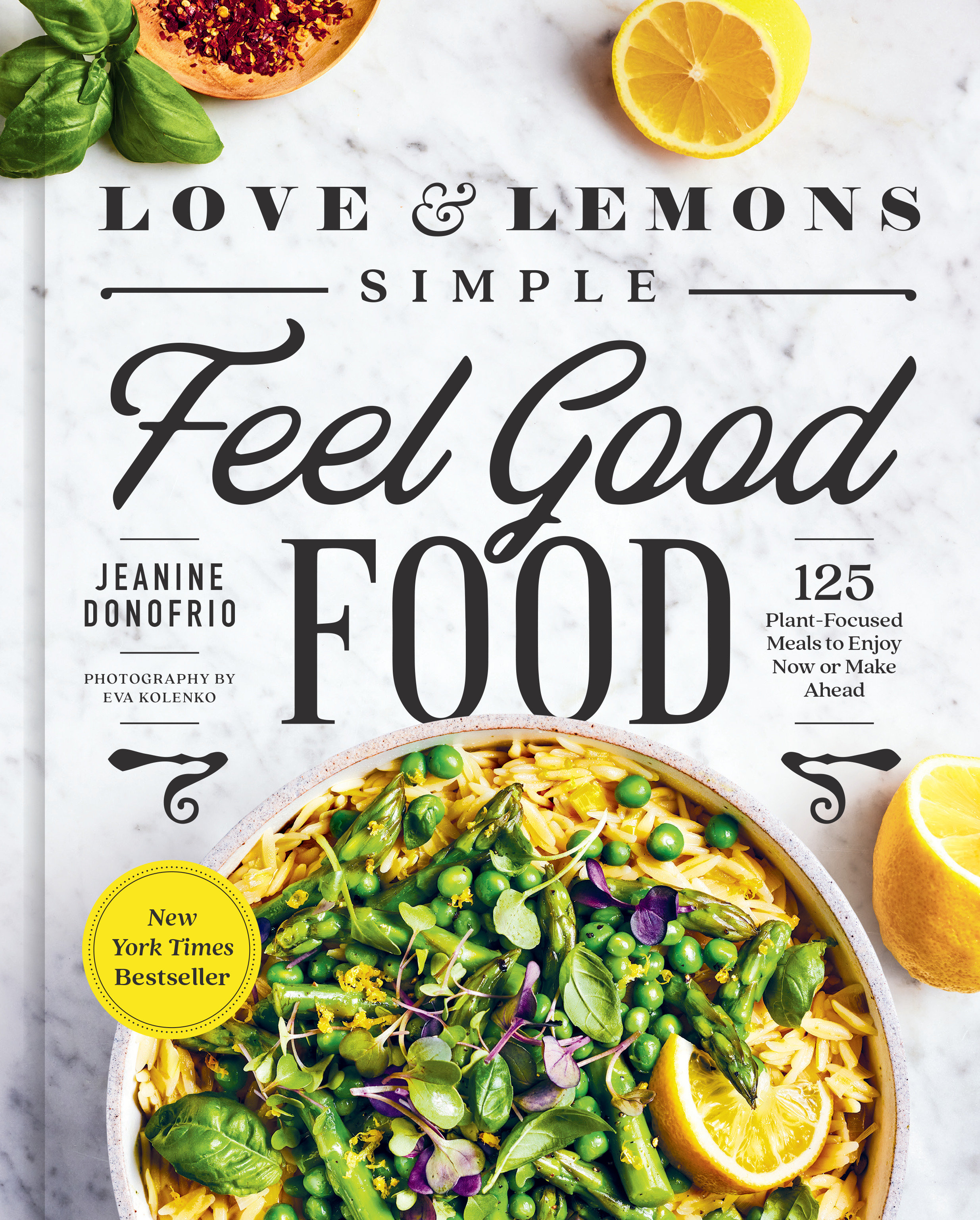 Love And Lemons Simple Feel Good Food (Hardcover Book)