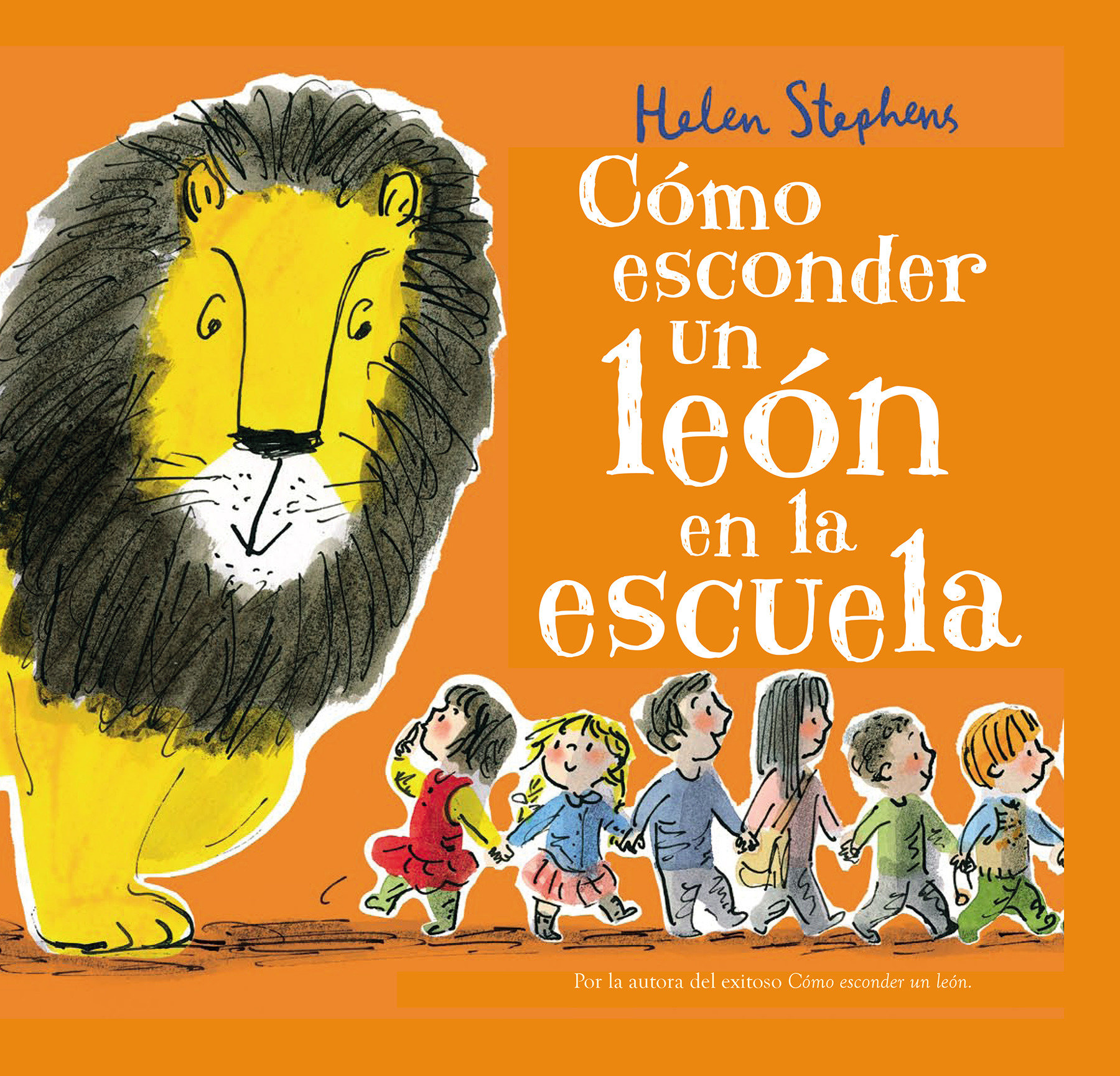 Cómo Esconder Un León En La Escuela / How To Hide A Lion At School (Hardcover Book)