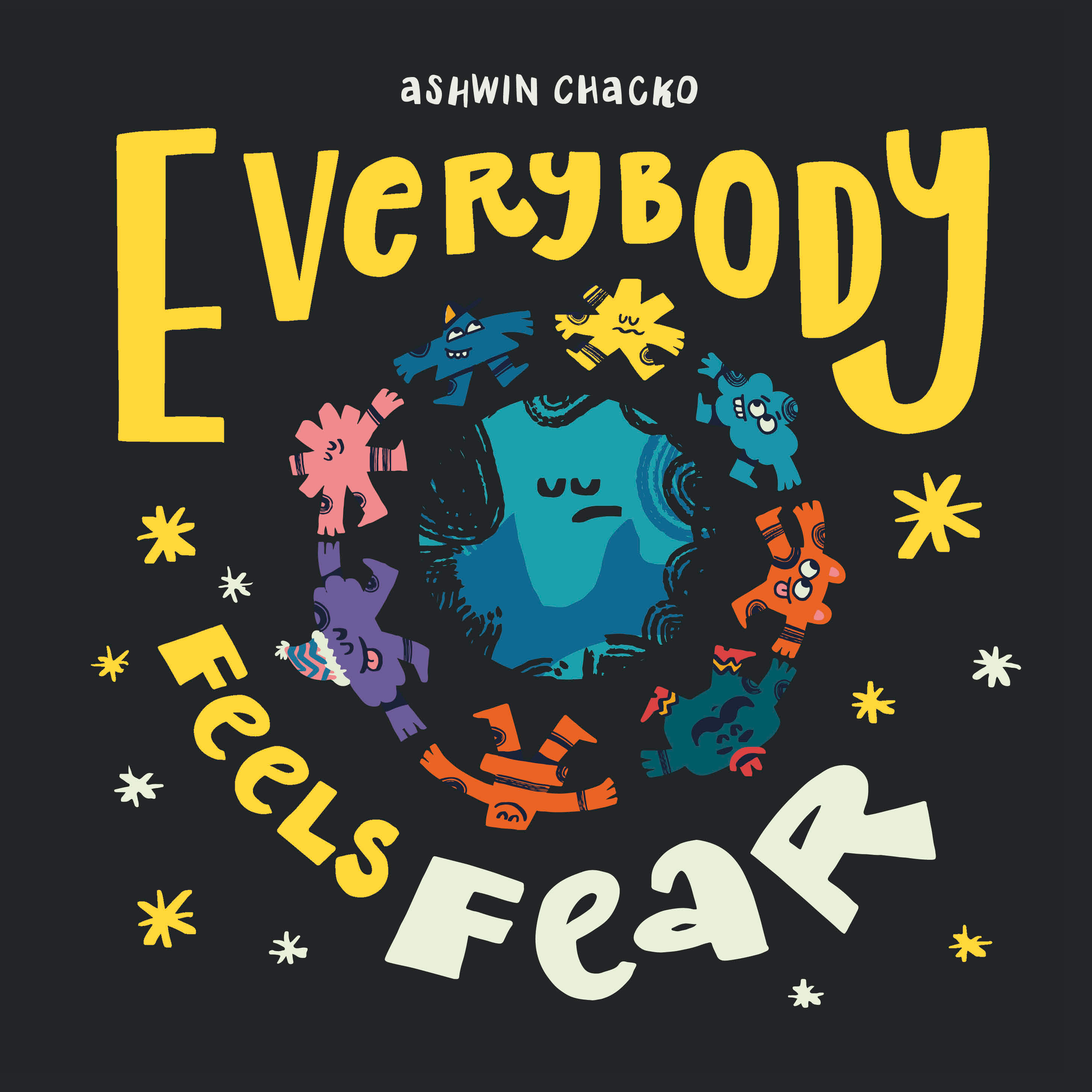 Everybody Feels Fear (Hardcover Book)