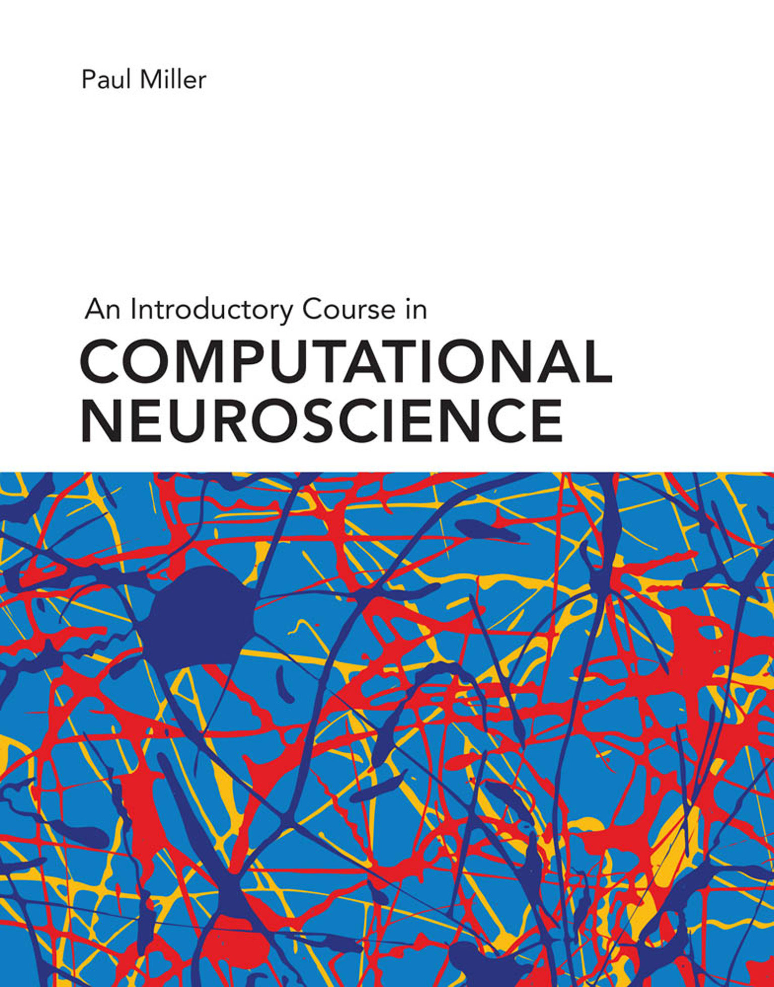 An Introductory Course In Computational Neuroscience (Hardcover Book)