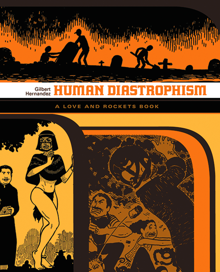 Love & Rockets Library Gilbert Graphic Novel Volume 2 Human Diastrophism (Latest Printing) (Mature)