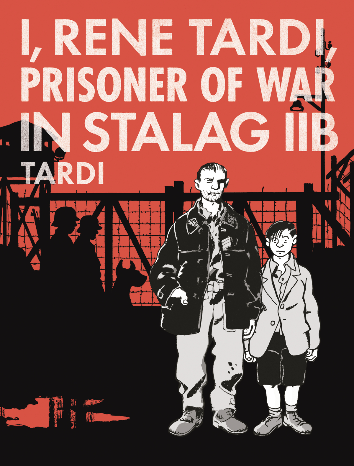 I Rene Tardi Prisoner of War In Stalag IIb Hardcover Volume 1