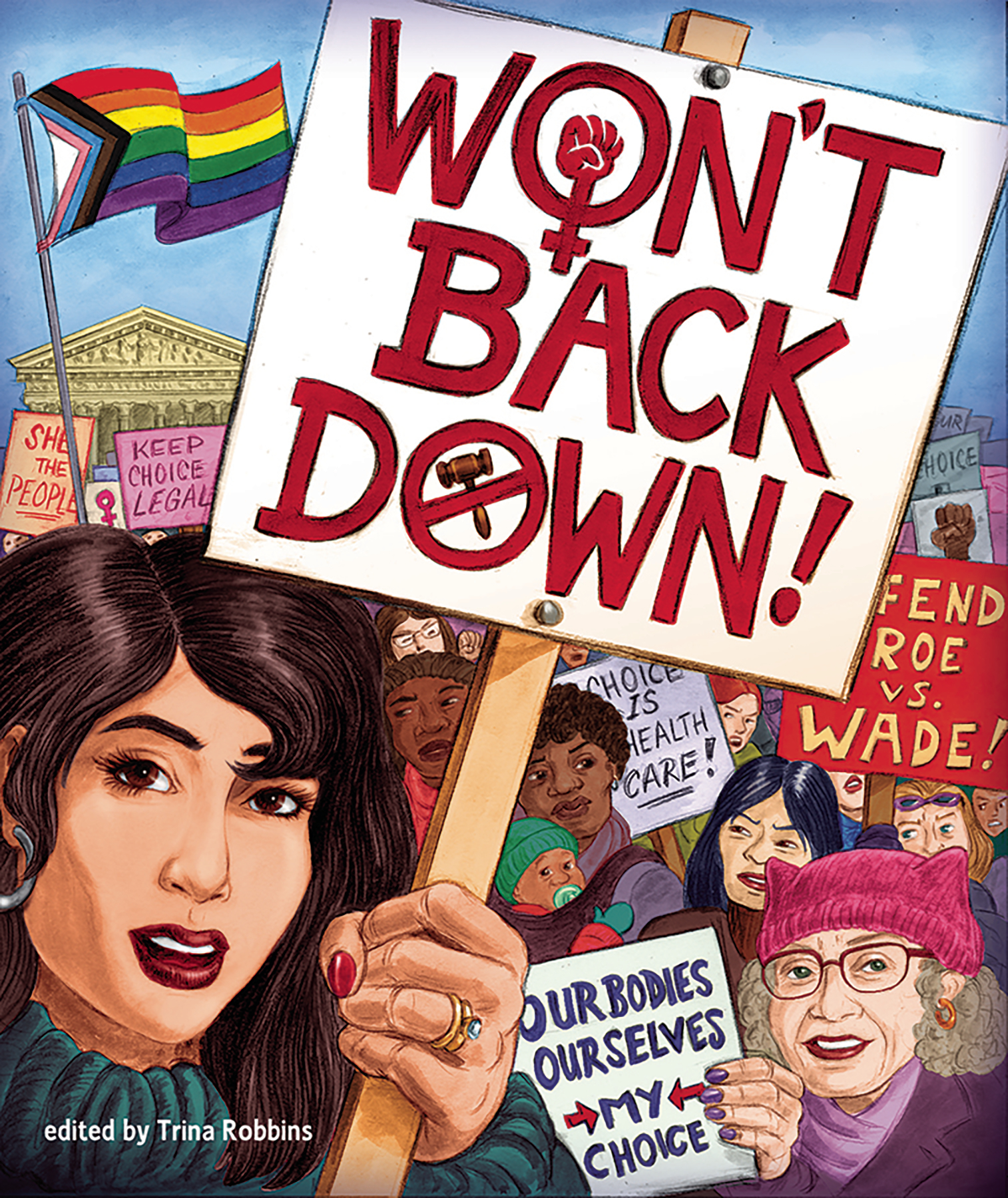Won’T Back Down An Anthology of Pro-Choice Comics Graphic Novel